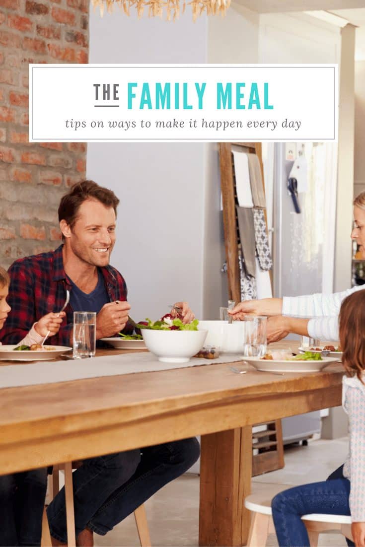 Tips to Make the Family Meal Happen Every Day