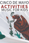 Cinco De Mayo Music Activities for Kids