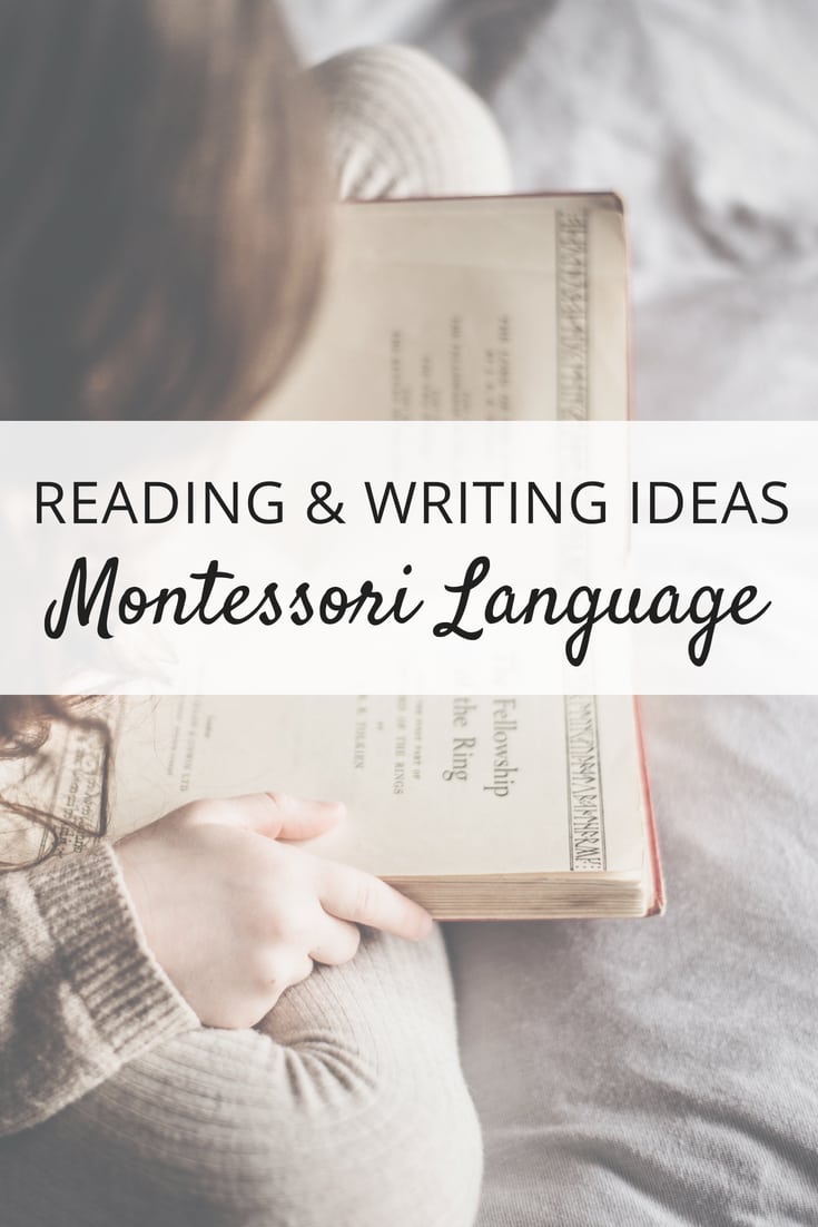 Learn Tons of Amazing Montessori Reading & Writing Ideas