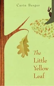 Books to teach a child about courage Little Yellow Leaf