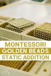 Learn the Montessori Golden Bead Static Addition Lesson