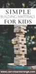 Simple Building Materials for Kids
