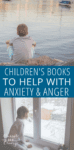 Childrens Books to Help with Anxiety Anger
