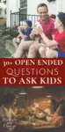 Use these Open Ended Questions to Get Kids Talking