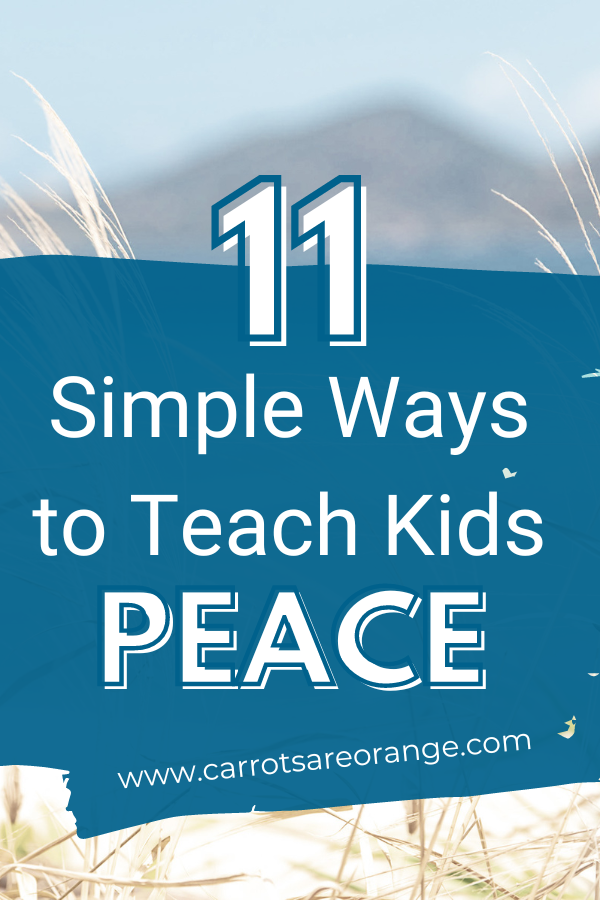 11 Simple Ways to Teach Kids Peace