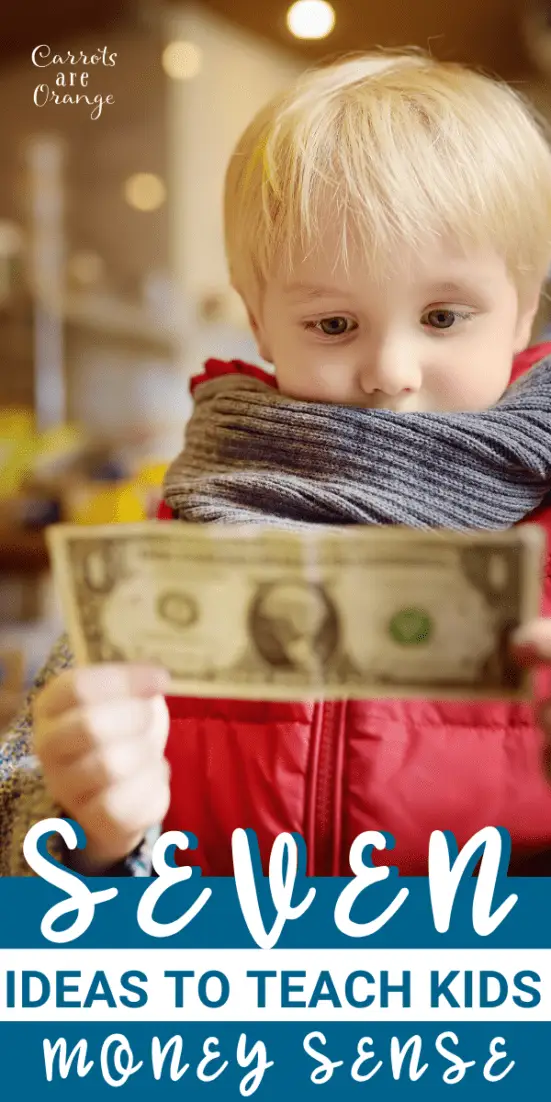 Seven Ideas to Teach Kids Money Sense
