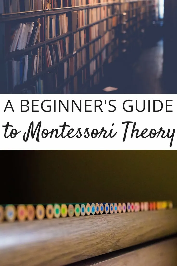 A Beginners Guide to Montessori Theory