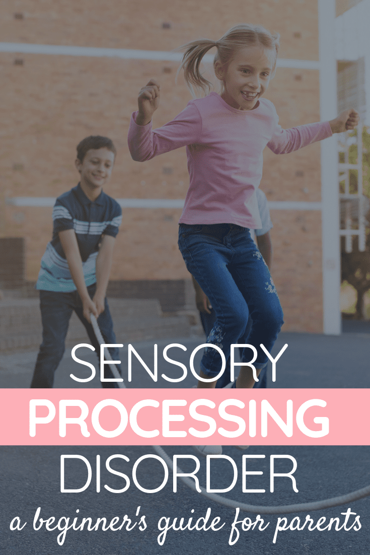 Sensory Processing Disorder - A Beginner's Guide for Parents
