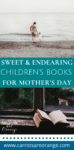 Sweet Endearing Childrens Books for Mothers Day