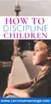 How to Discipline Your Child