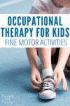Occupational Therapy for Kids Fine Motor Activities