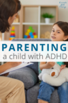 Parenting a Child with ADHD: Tips to Help You Succeed