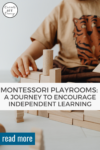 Montessori-Playrooms-A-Journey-to-Encourage-Independent-Learning-and-Growth